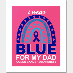 I wear blue for my dad colon cancer awareness Posters and Art